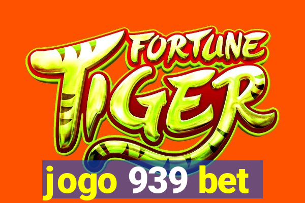 jogo 939 bet